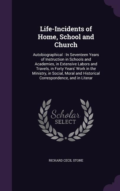 Produktbild: Life-Incidents of Home, School and Church