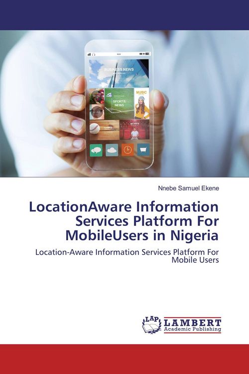 Produktbild: LocationAware Information Services Platform For MobileUsers in Nigeria
