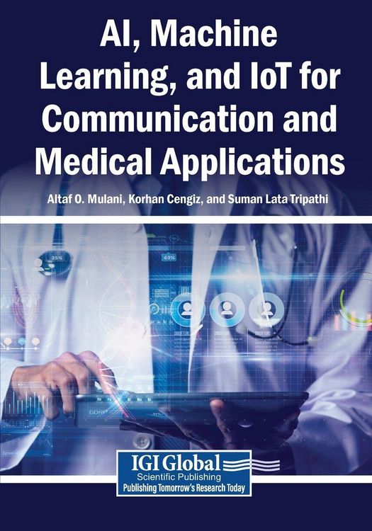 Produktbild: AI, Machine Learning, and IoT for Communication and Medical Applications