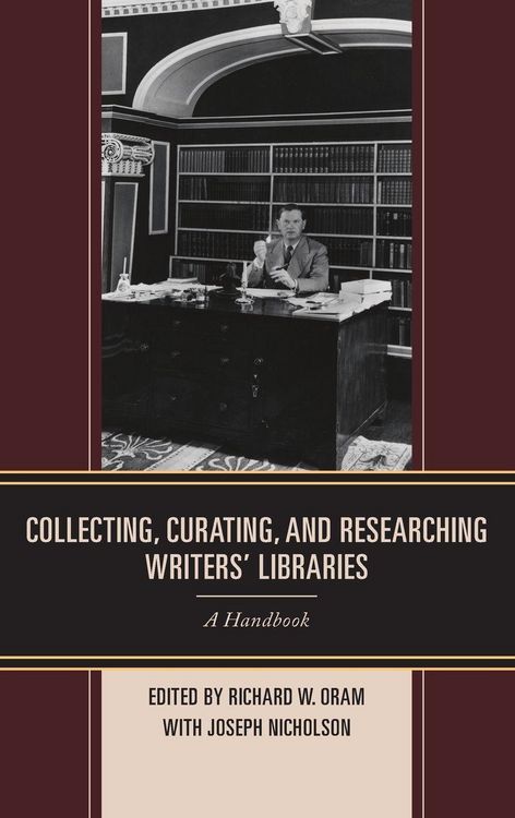 Produktbild: Collecting, Curating, and Researching Writers' Libraries
