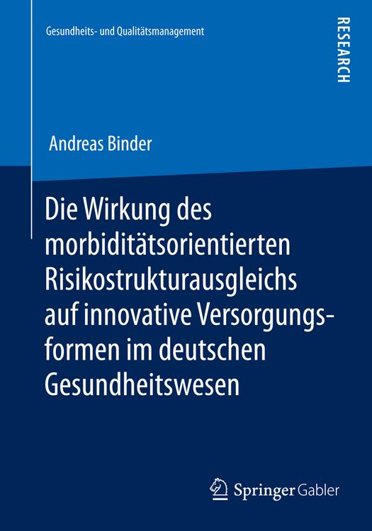 Produktbild: Die Wirkung des morbidit&auml;tsorientierten Risikostrukturausgleichs auf innovative Versorgungsformen im deutschen Gesundheitswesen
