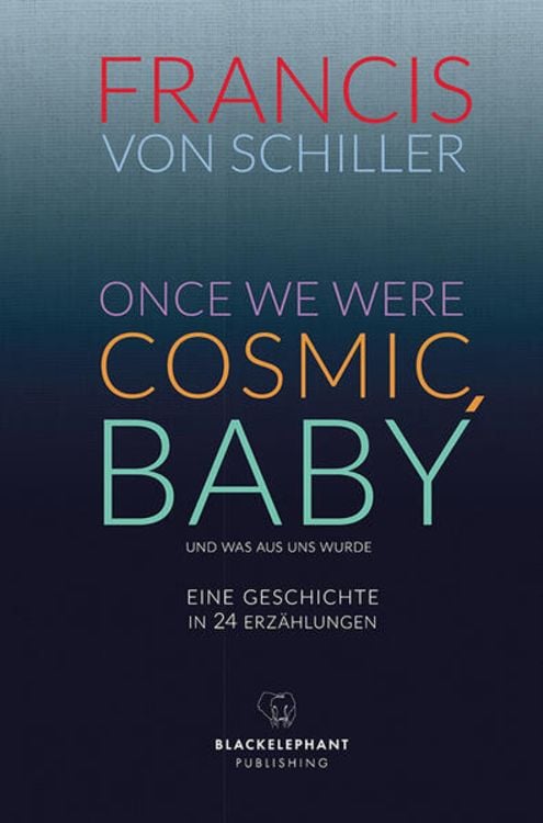 Produktbild: ONCE WE WERE COSMIC, BABY