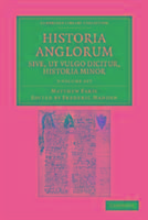 Produktbild: Paris, M: Historia Anglorum sive, ut vulgo dicitur, Historia