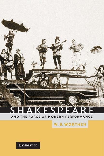 Produktbild: Shakespeare and the Force of Modern Performance
