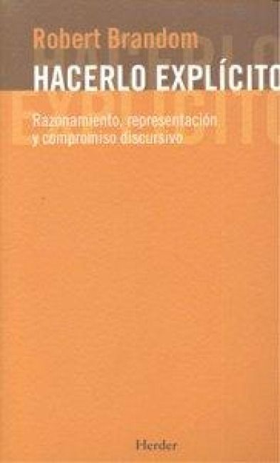 Produktbild: Hacerlo expl&iacute;cito : razonamiento, representaci&oacute;n y compromiso discursivo