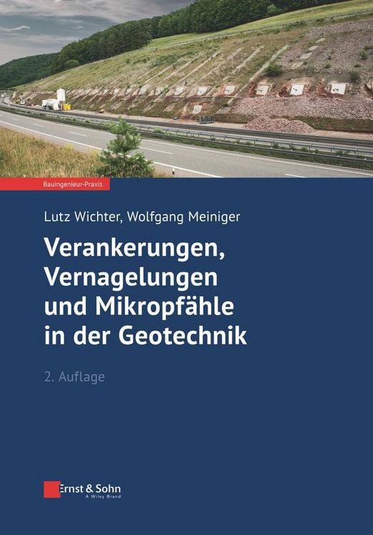 Produktbild: Verankerungen, Vernagelungen und Mikropfähle in der Geotechnik