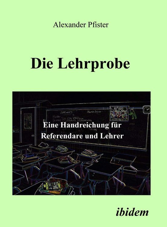 Produktbild: Die Lehrprobe - Eine Handreichung f&uuml;r Referendare und Lehrer