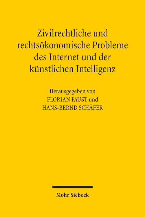 Produktbild: Zivilrechtliche und rechts&ouml;konomische Probleme des Internet und der k&uuml;nstlichen Intelligenz