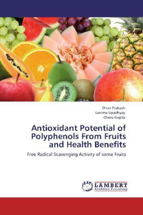 Produktbild: Prakash, D: Antioxidant Potential of Polyphenols From Fruits