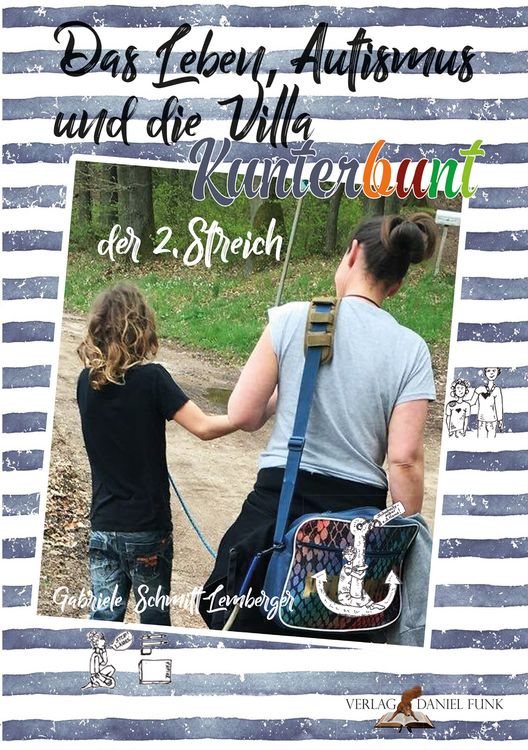 Produktbild: Das Leben, Autismus und die Villa Kunterbunt / Das Leben, Autismus und die Villa Kunterbunt ... der 2. Streich
