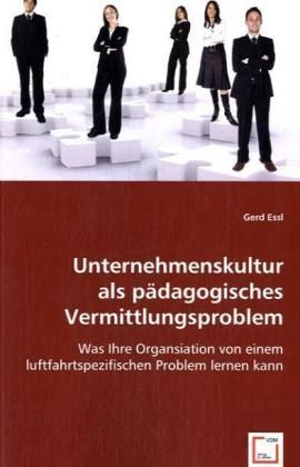 Produktbild: Essl, G: Unternehmenskultur als p&auml;dagogisches Vermittlungspr