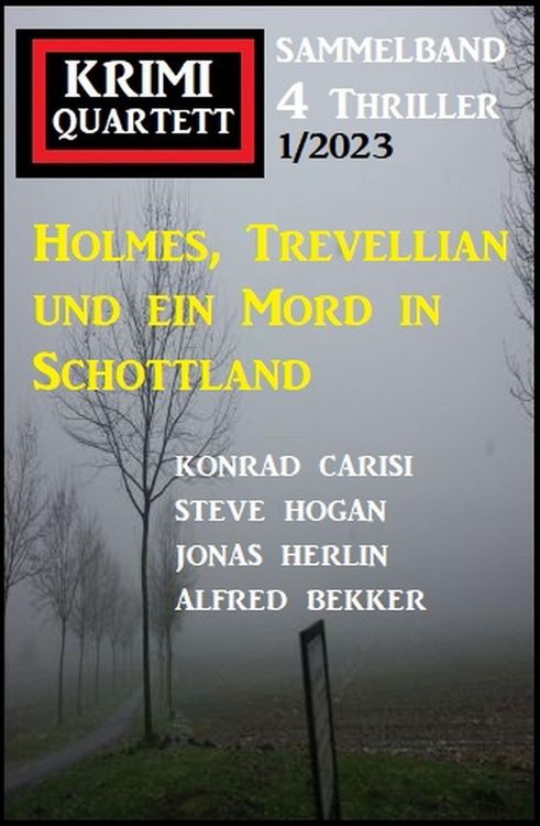 Produktbild: Holmes, Trevellian und ein Mord in Schottland: Krimi Quartett 4 Thriller 1/2023