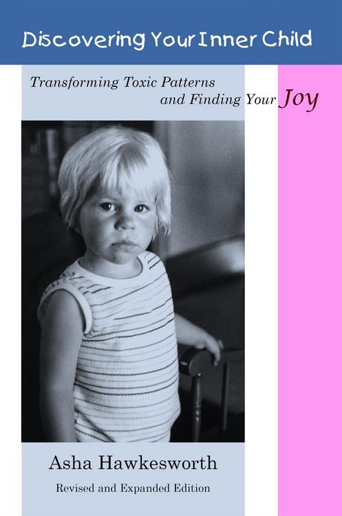 Produktbild: Discovering Your Inner Child: Transforming Toxic Patterns and Finding Your Joy