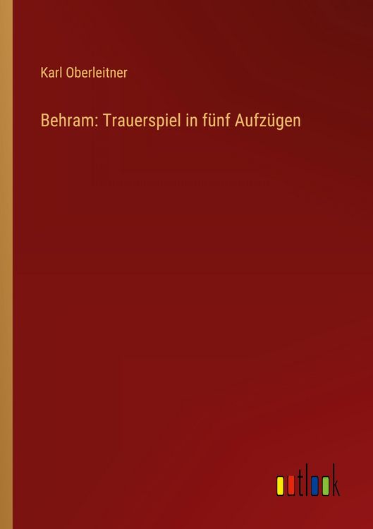 Produktbild: Behram: Trauerspiel in f&uuml;nf Aufz&uuml;gen
