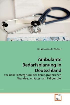 Produktbild: Vollmer, G: Ambulante Bedarfsplanung in Deutschland