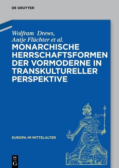 Produktbild: Monarchische Herrschaftsformen der Vormoderne in transkultureller Perspektive