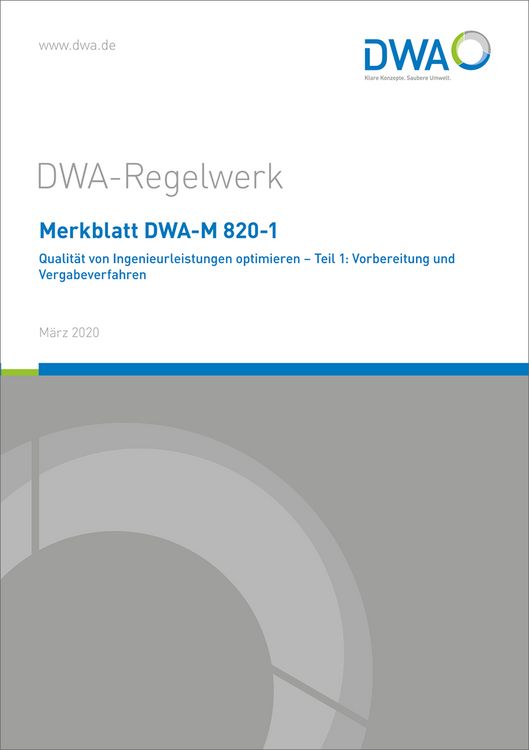 Produktbild: Merkblatt DWA-M 820-1 Qualit&auml;t von Ingenieurleistungen optimieren - Teil 1: Vorbereitung und Vergabeverfahren