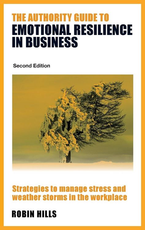 Produktbild: The Authority Guide to Emotional Resilience in Business (Second Edition)