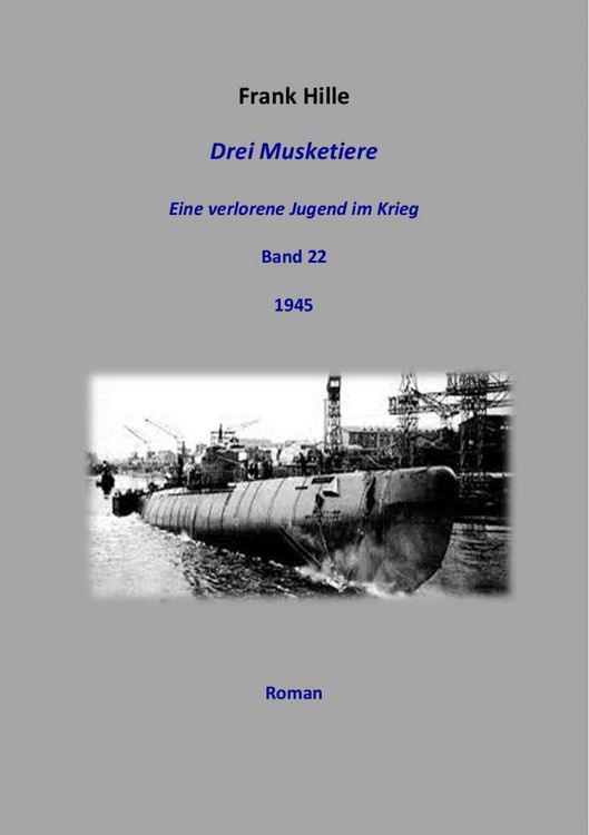 Produktbild: Drei Musketiere - Eine verlorene Jugend im Krieg, Band 22