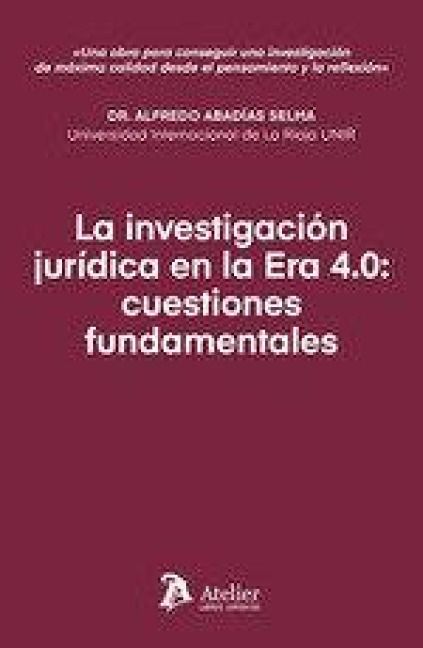 Produktbild: La investigaci&oacute;n jur&iacute;dica en la Era 4.0: cuestiones fundamentales