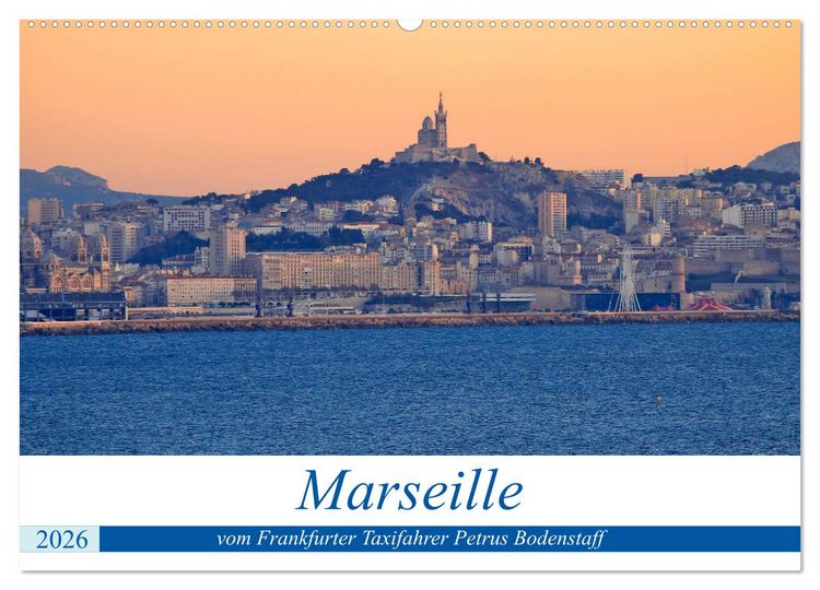 Produktbild: Marseille vom Frankfurter Taxifahrer Petrus Bodenstaff (Wandkalender 2026 DIN A2 quer), CALVENDO Monatskalender