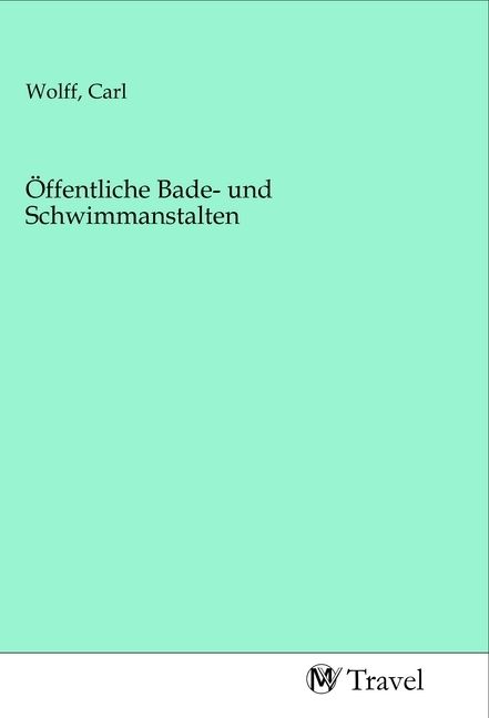 Produktbild: &Ouml;ffentliche Bade- und Schwimmanstalten