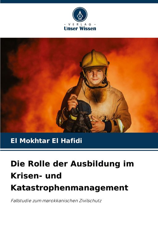 Produktbild: Die Rolle der Ausbildung im Krisen- und Katastrophenmanagement