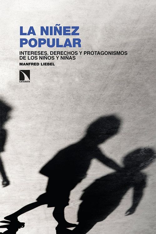 Produktbild: La ni&ntilde;ez popular : intereses, derechos y protagonismos de los ni&ntilde;os y ni&ntilde;as