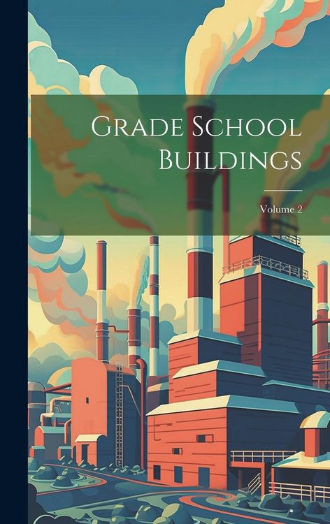 Produktbild: Grade School Buildings; Volume 2