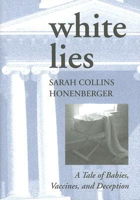 Produktbild: White Lies: A Tale of Babies, Vaccines, and Deception