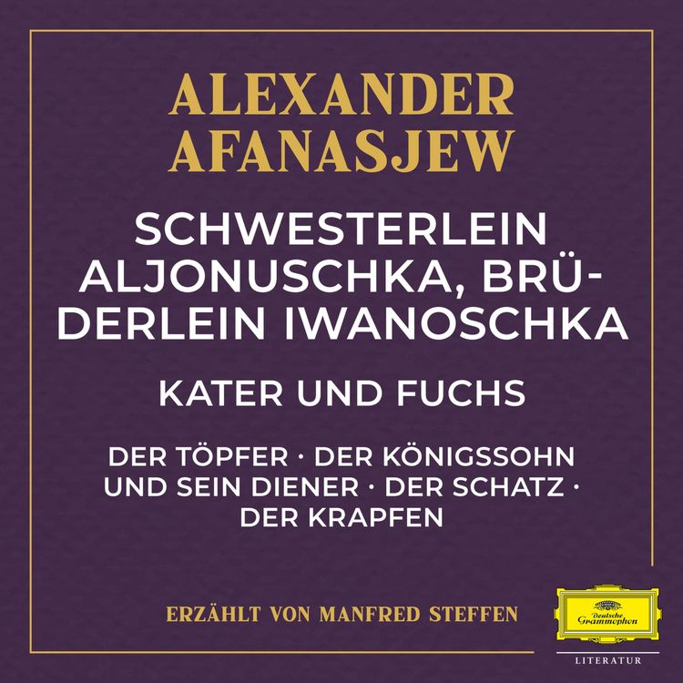 Produktbild: Schwesterlein Aljonuschka, Br&uuml;derlein Iwanoschka / Kater und Fuchs / Der T&ouml;pfer / Der K&ouml;nigssohn und sein Diener / Der Schatz / Der Krapfen
