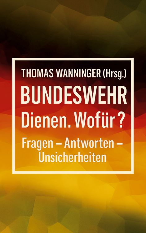 Produktbild: Bundeswehr Dienen. Wof&uuml;r?