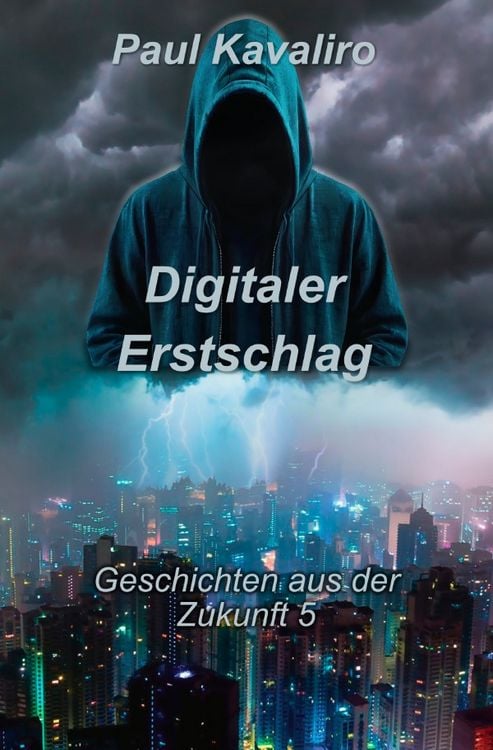 Produktbild: Geschichten aus der Zukunft / Digitaler Erstschlag