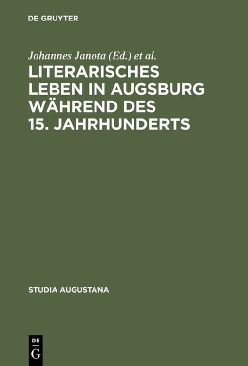 Bild vom Artikel Literarisches Leben in Augsburg während des 15. Jahrhunderts vom Autor Johannes Janota