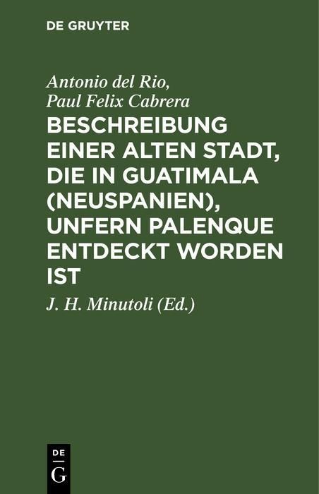 Produktbild: Beschreibung einer alten Stadt, die in Guatimala (Neuspanien), unfern Palenque entdeckt worden ist