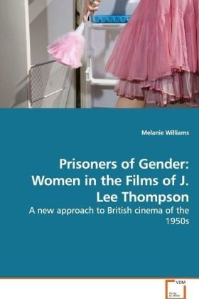 Produktbild: Williams, M: Prisoners of Gender: Women in the Films of J. L