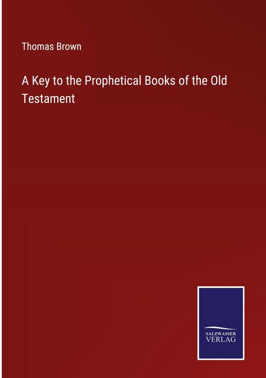 Produktbild: A Key to the Prophetical Books of the Old Testament