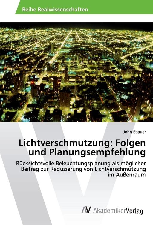 Produktbild: Lichtverschmutzung: Folgen und Planungsempfehlung