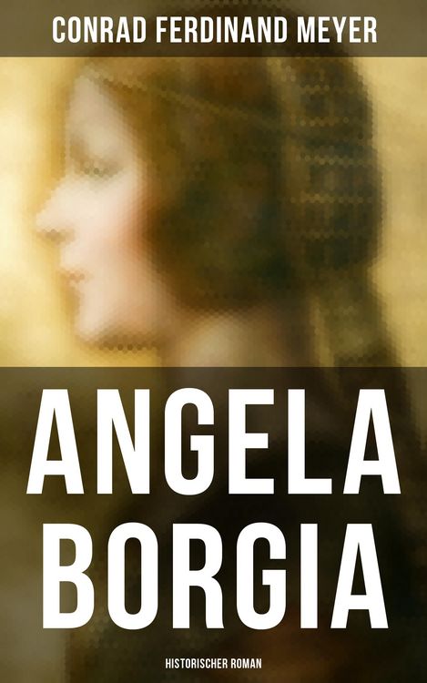 Produktbild: Angela Borgia: Historischer Roman