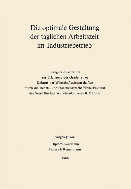 Produktbild: Die optimale Gestaltung der t&auml;glichen Arbeitszeit im Industriebetrieb