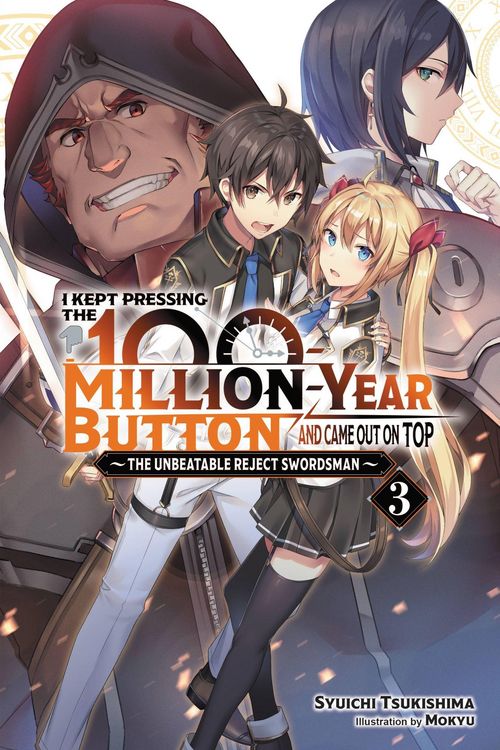 Produktbild: I Kept Pressing the 100-Million-Year Button and Came Out on Top, Vol. 3 (light novel)