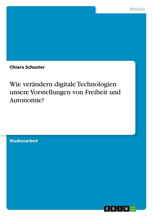 Produktbild: Wie ver&auml;ndern digitale Technologien unsere Vorstellungen von Freiheit und Autonomie?