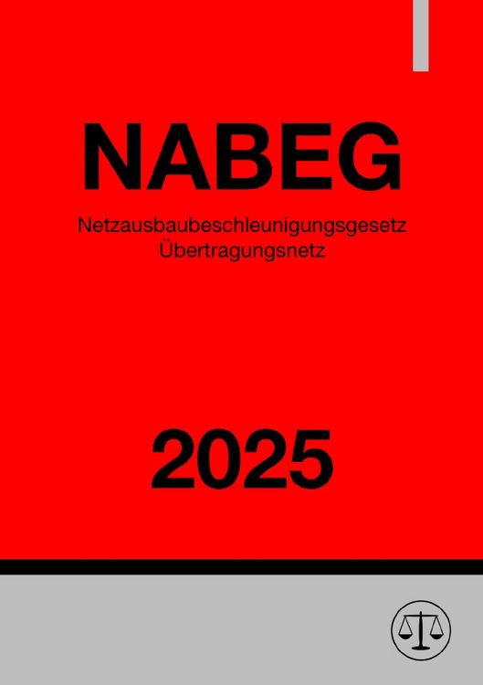 Produktbild: Netzausbaubeschleunigungsgesetz &Uuml;bertragungsnetz - NABEG 2025