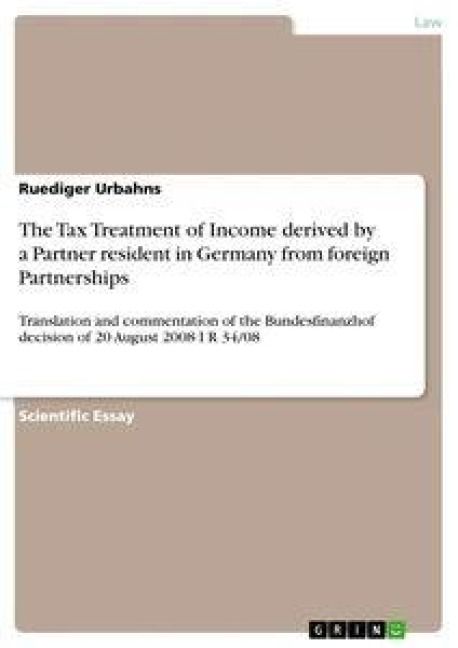 Produktbild: The Tax Treatment of Income derived by a Partner resident in Germany from foreign Partnerships