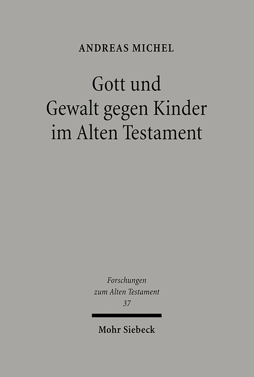 Produktbild: Gott und Gewalt gegen Kinder im Alten Testament