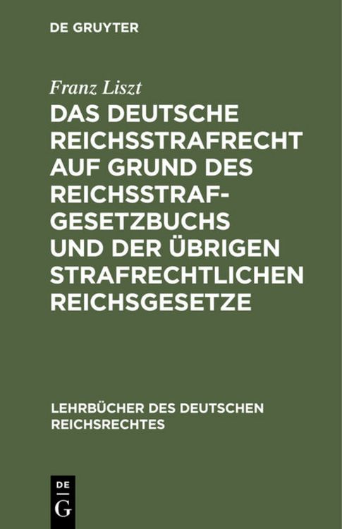 Produktbild: Das deutsche Reichsstrafrecht auf Grund des Reichsstrafgesetzbuchs und der &uuml;brigen strafrechtlichen Reichsgesetze