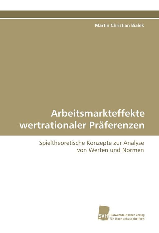 Produktbild: Arbeitsmarkteffekte wertrationaler Pr&auml;ferenzen