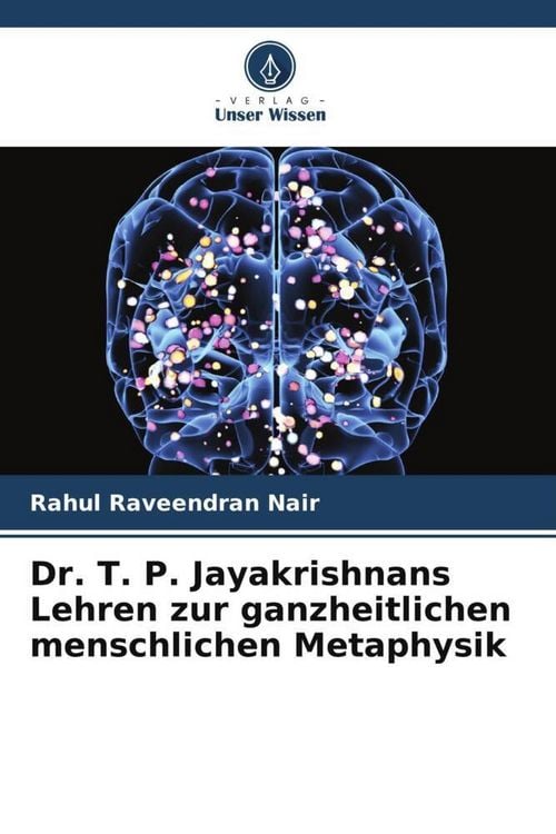 Produktbild: Dr. T. P. Jayakrishnans Lehren zur ganzheitlichen menschlichen Metaphysik