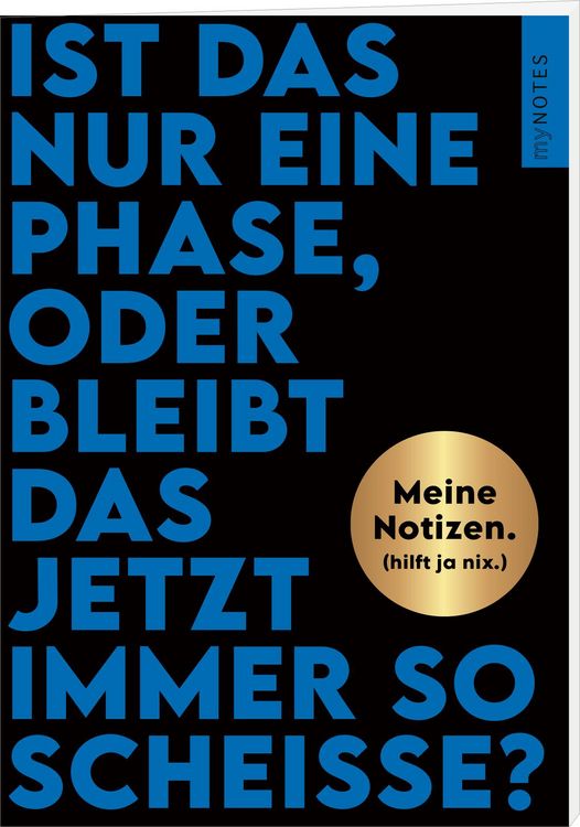 Produktbild: B&ouml;se Spr&uuml;che Notizheft 2: Ist das nur eine Phase, oder bleibt das jetzt immer so schei&szlig;e?
