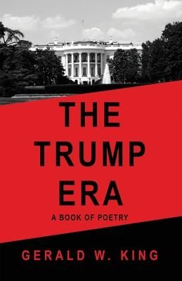 Produktbild: The Trump Era: A Book of Poetry